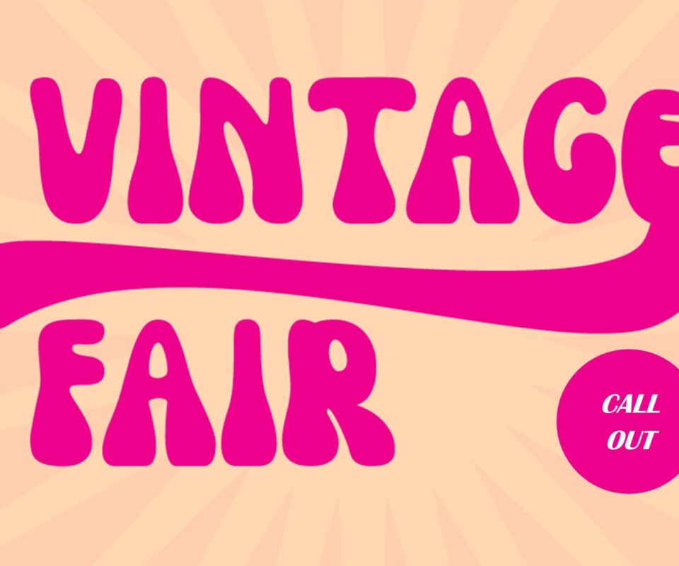 Image shows pink writing which say Vintage Fair and the words call out in a bubble