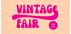 Image shows pink writing which say Vintage Fair and the words call out in a bubble